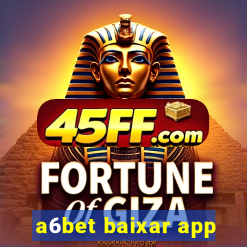 a6bet baixar app
